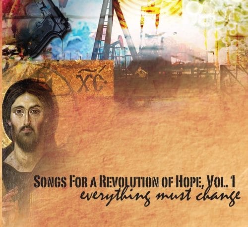 Songs For a Revolution of Hope, Volume 1 - Everything Must Change